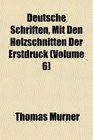 Deutsche Schriften Mit Den Holzschnitten Der Erstdruck