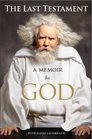 The Last Testament: A Memoir by God (aka An Act of God)