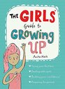 The Girls\' Guide to Growing Up