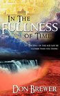 In the Fullness of Time