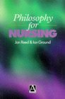 Philosophy for Nursing