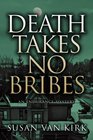 Death Takes No Bribes