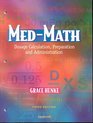 MedMath Dosage Calculation Preparation and Administration