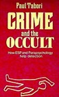 Crime and the occult How ESP and parapsychology help detection