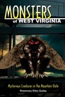 Monsters of West Virginia Mysterious Creatures in the Mountain State