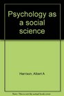 Psychology as a social science