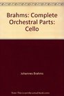 Brahms Complete Orchestral Parts Cello