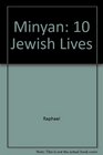 Minyan Ten Jewish Lives in Twenty Centuries of History