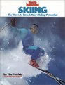 Skiing Six Ways to Reach Your Skiing Potential