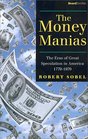 The Money Manias The Eras of Great Speculation in America 17701970