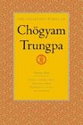 The Collected Works of Chgyam Trungpa Volume 4  Journey Without Goal  The Lion's Roar  The Dawn of Tantra  An Interview with Chgyam Trungpa