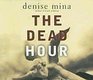 The Dead Hour (Paddy Meehan, Bk 2) (Audio CD) (Abridged)