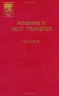 Advances in Heat Transfer Vol 38