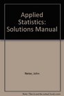 Applied Statistics: Solutions Manual