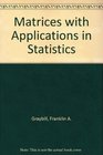 Matrices With Applications in Statistics