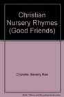 Christian Nursery Rhymes (Good Friends)