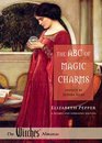 The ABC of Magic Charms A Revised and Expanded Edition