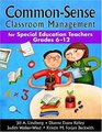 CommonSense Classroom Management for Special Education Teachers Grades 612