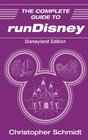 The Complete Guide to runDisney Disneyland Edition