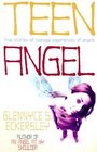 Teen Angel True Stories of Teenage Experiences of Angels