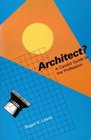 Architect A Candid Guide to the Profession