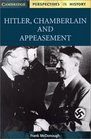 Hitler Chamberlain and Appeasement