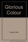 Glorious Colour
