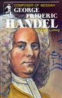 George Frideric Handel Composer of Messiah