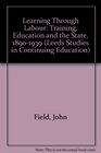 Learning Through Labour Training Education and the State 18901939