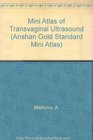 Mini Atlas of Transvaginal Ultrasound