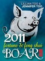 lillian Too  Jennifer Too Fortune and Feng Shui 2011 Boar