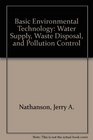 Basic Environmental Technology Water Supply Waste Disposal Pollution Control