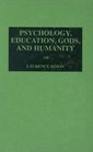 Psychology Education Gods and Humanity
