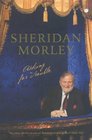Asking for Trouble: The Memoirs of Sheridan Morley