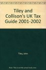 Tiley and Collison's UK Tax Guide 20012002