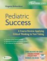 Pediatric Success A Course Review Applying Critical Thinking Skills to Test Taking
