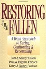 Restoring the Fallen A Team Approach to Caring Confronting  Reconciling