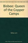 Bisbee: Queen of the Copper Camps