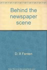 Behind the newspaper scene (Behind the scenes)