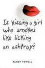 Is Kissing a Girl Who Smokes Like Licking an Ashtray