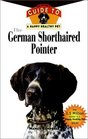 The German Shorthaired Pointer An Owner's Guide to a Happy Healthy Pet