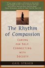 The Rhythm of Compassion Caring for Self Connecting With Society