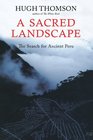A Sacred Landscape The Search for Ancient Peru