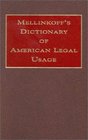 Mellinkoff's Dictionary of American Legal Usage