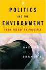 Politics and the Environment From Theory to Practice