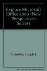 Explore Microsoft Office 2000 Professional From the New Perspectives Series