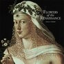 Flowers of the Renaissance Celia Fisher