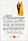 Marriage: Classic Quotes For Modern Matrimony