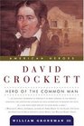David Crockett: Hero of the Common Man (American Heroes)