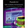 PhysioEx 60 for Human Physiology Laboratory Simulations in Physiology
